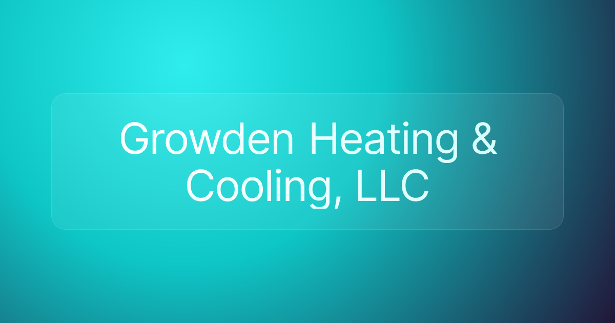 Growden Heating & Cooling, LLC