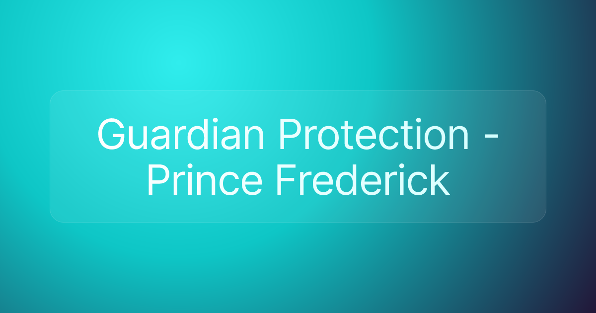 Guardian Protection - Prince Frederick
