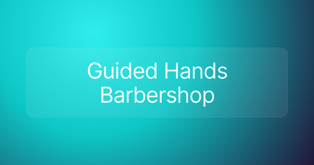 Guided Hands Barbershop