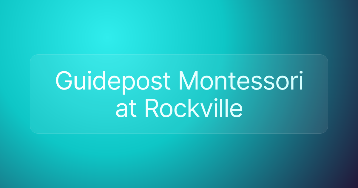 Guidepost Montessori at Rockville