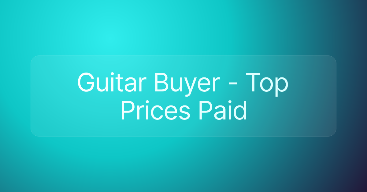 Guitar Buyer - Top Prices Paid
