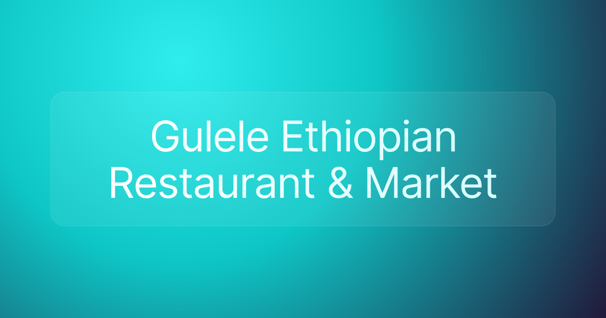 Gulele Ethiopian Restaurant & Market