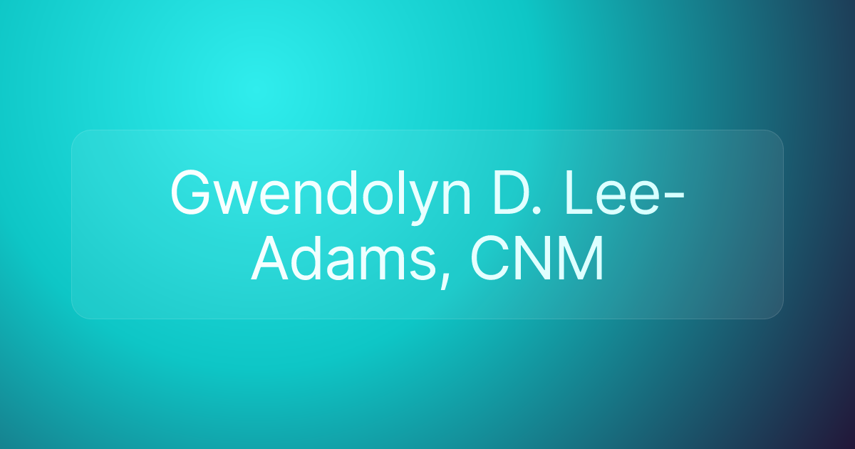 Gwendolyn D. Lee-Adams, CNM