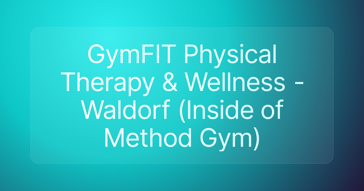 GymFIT Physical Therapy & Wellness - Waldorf (Inside of Method Gym)