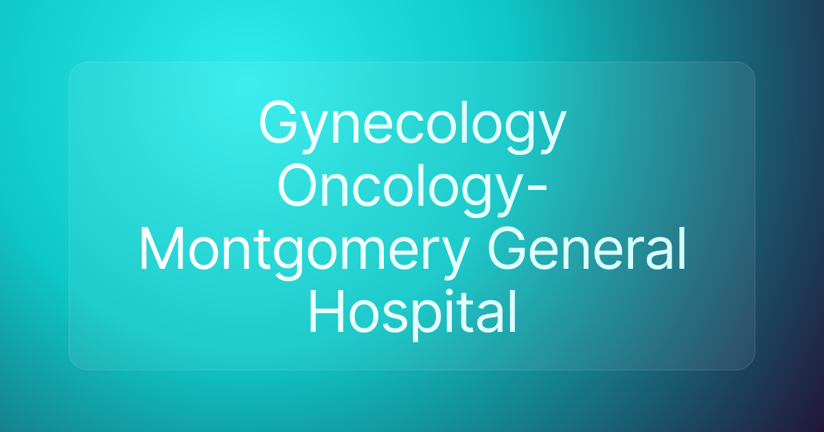 Gynecology Oncology-Montgomery General Hospital