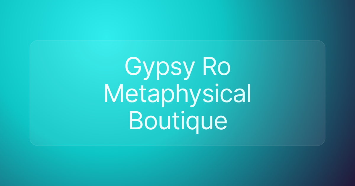 Gypsy Ro Metaphysical Boutique