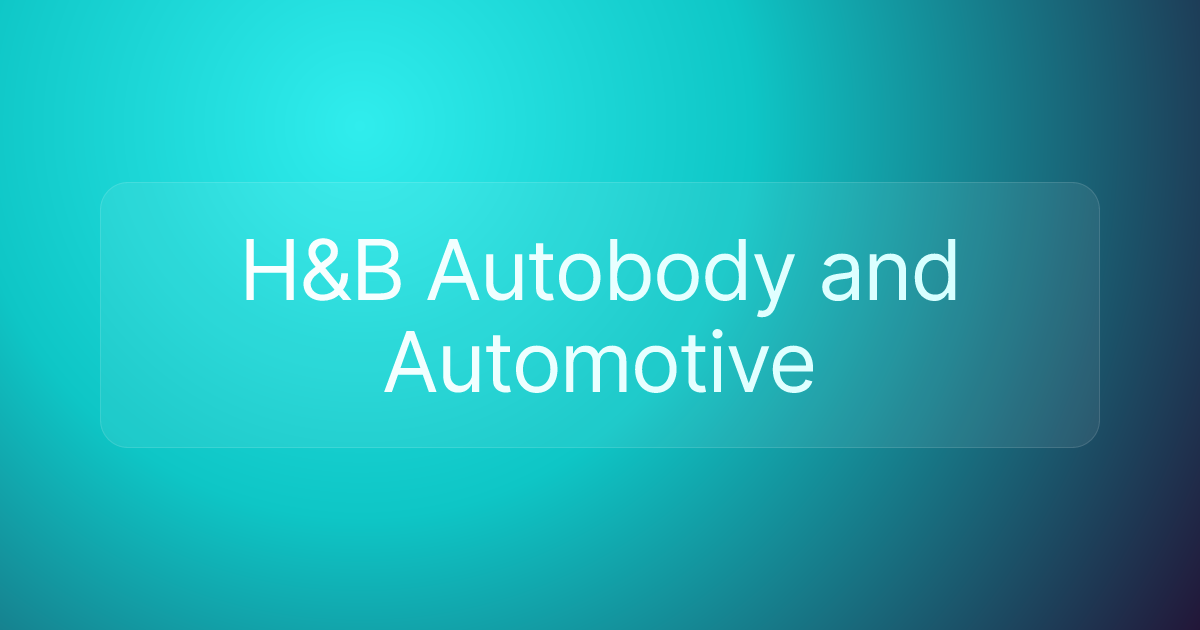 H&B Autobody and Automotive