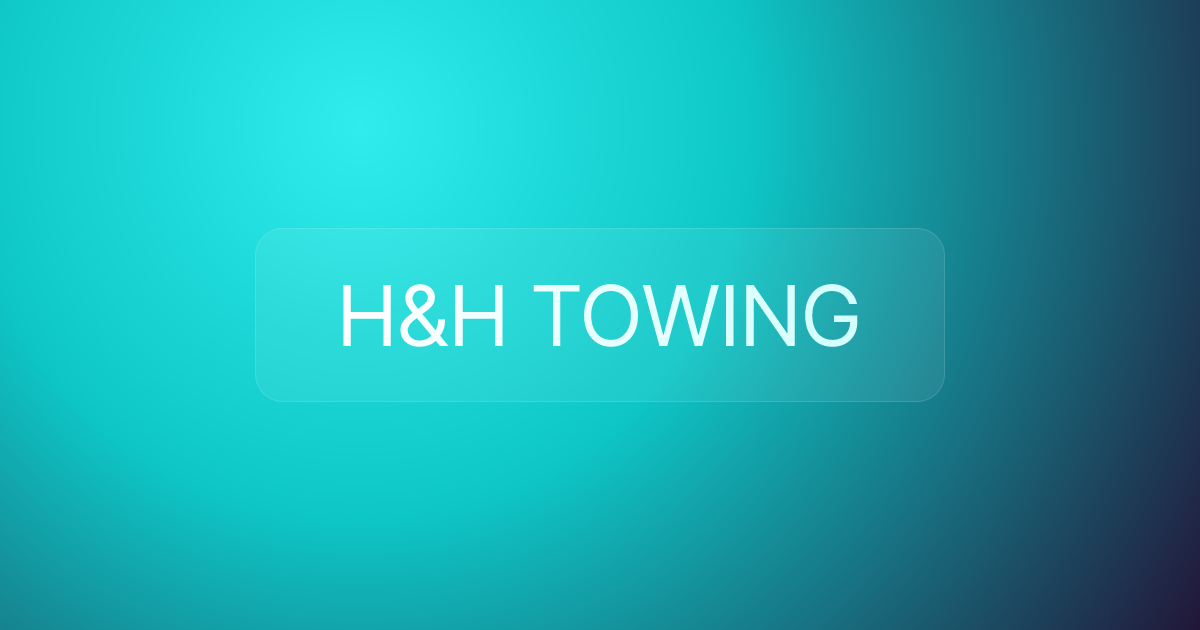 H&H TOWING