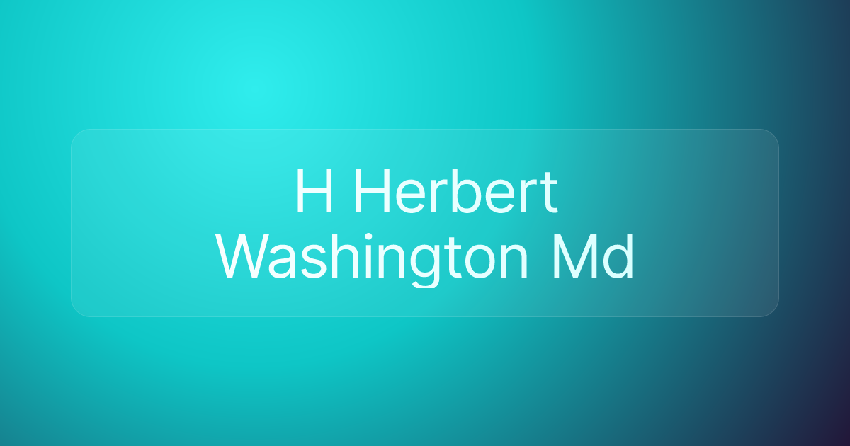 H Herbert Washington Md