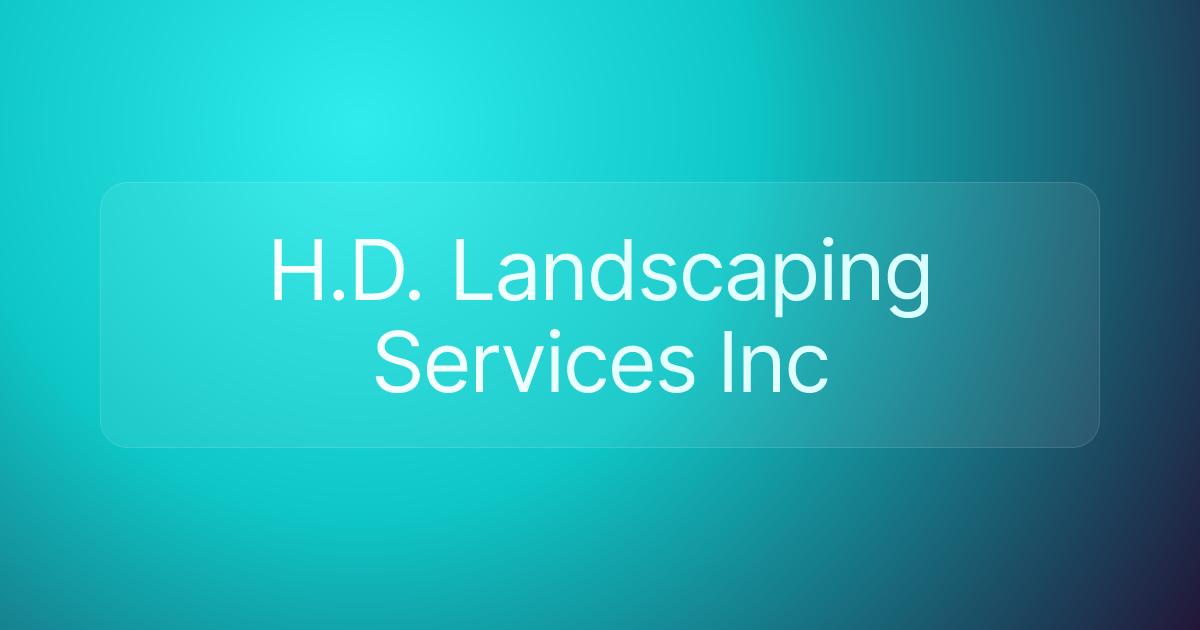 H.D. Landscaping Services Inc