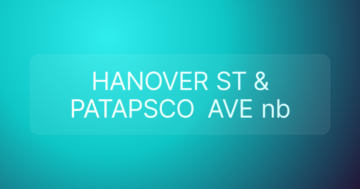 HANOVER ST & PATAPSCO AVE nb