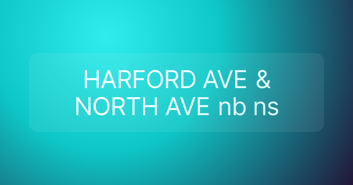 HARFORD AVE & NORTH AVE nb ns
