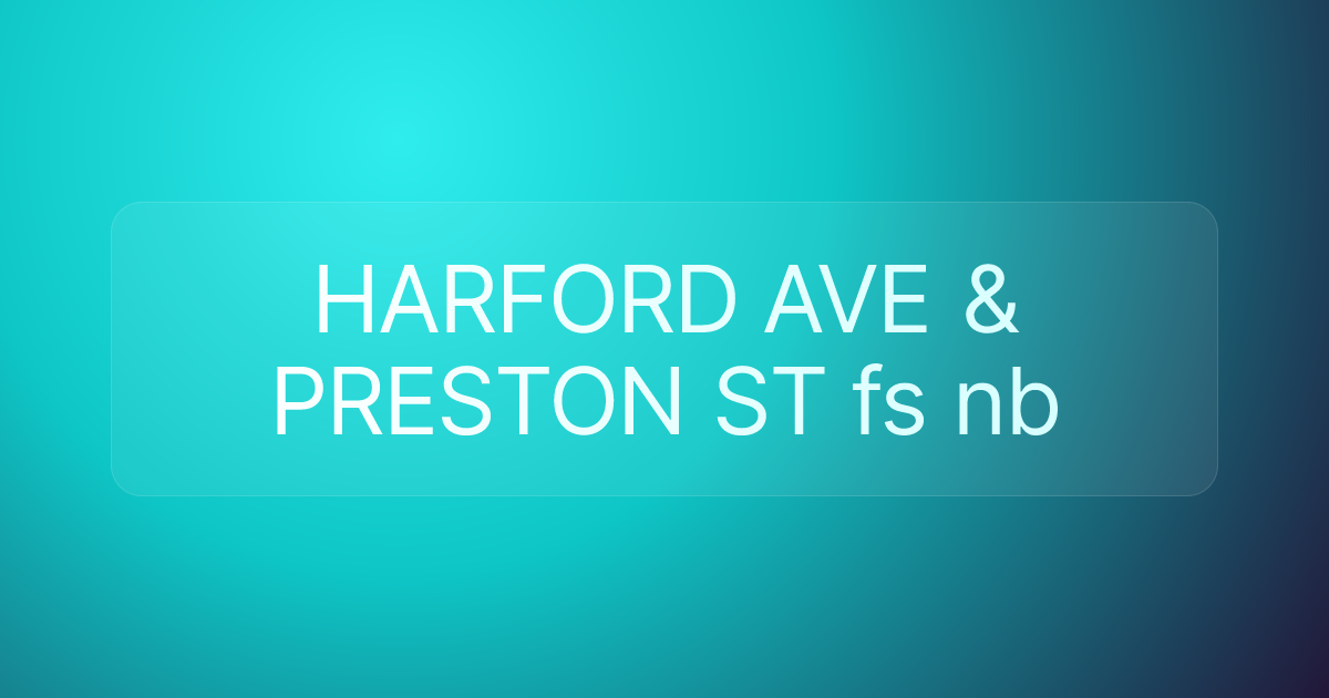 HARFORD AVE & PRESTON ST fs nb