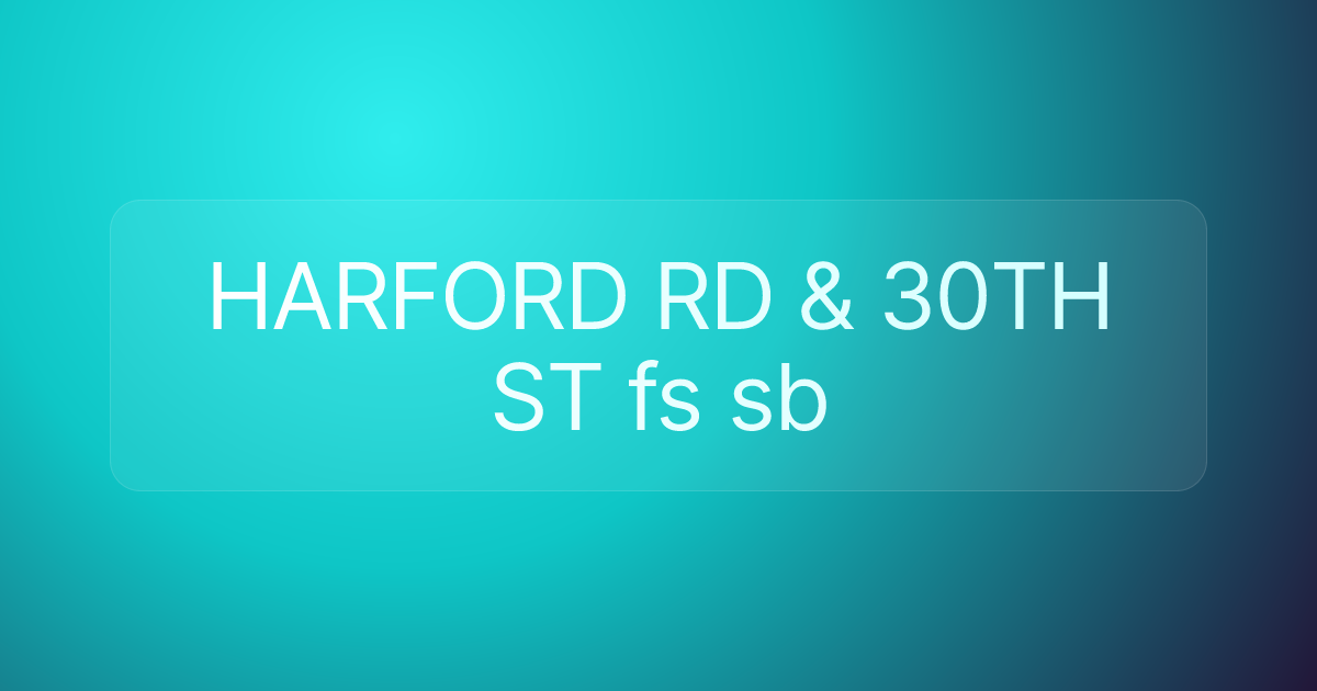 HARFORD RD & 30TH ST fs sb