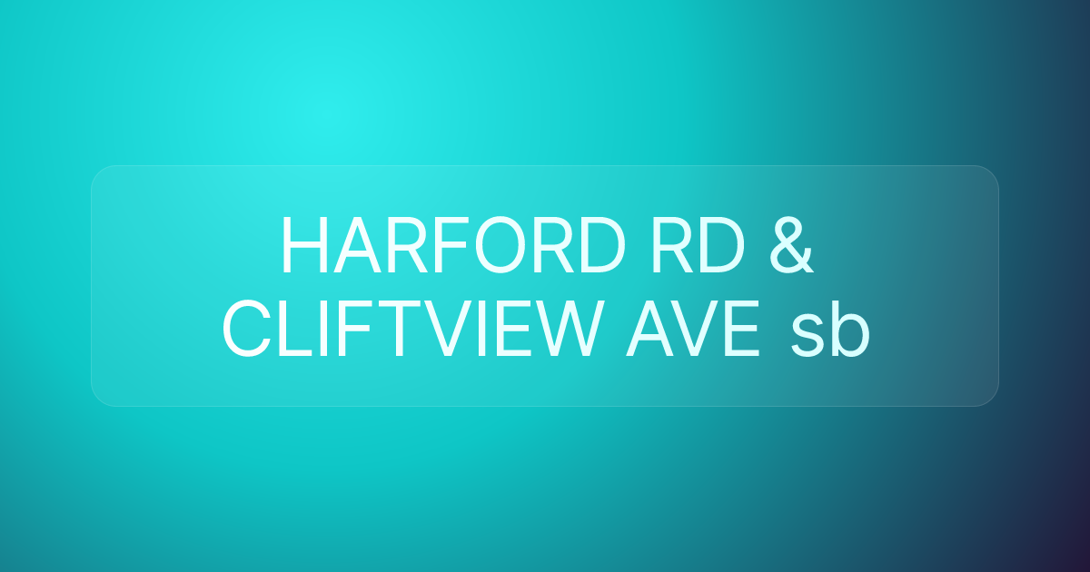 HARFORD RD & CLIFTVIEW AVE sb