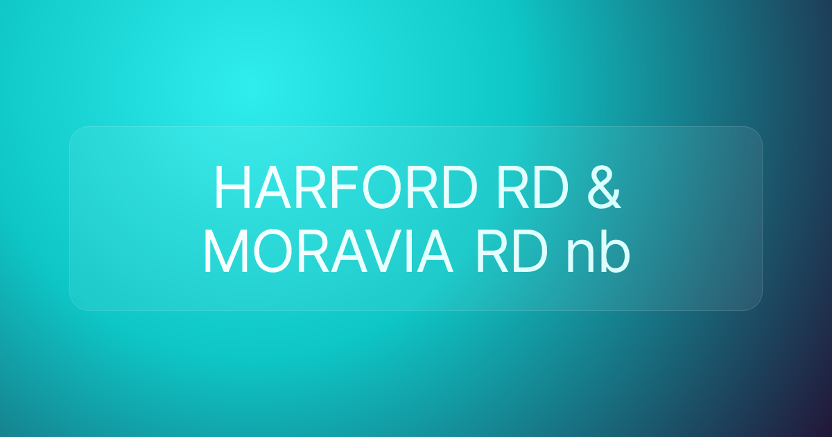 HARFORD RD & MORAVIA RD nb