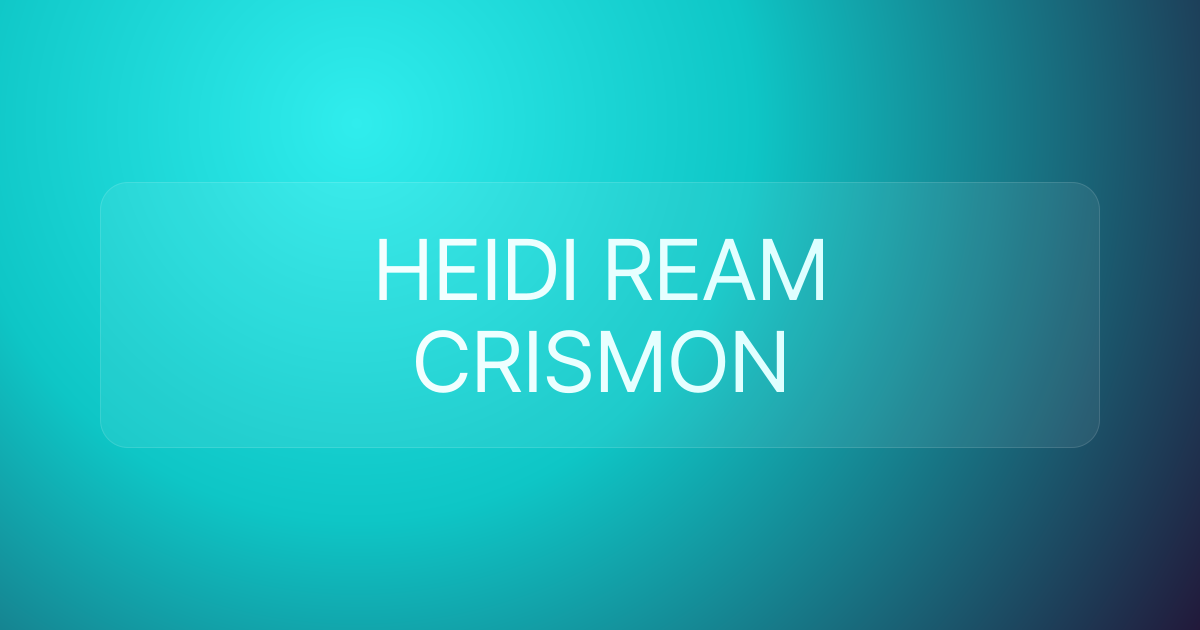 HEIDI REAM CRISMON
