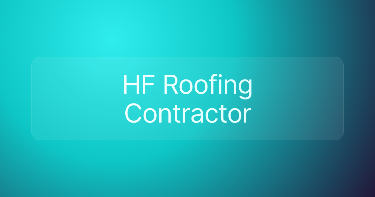 HF Roofing Contractor