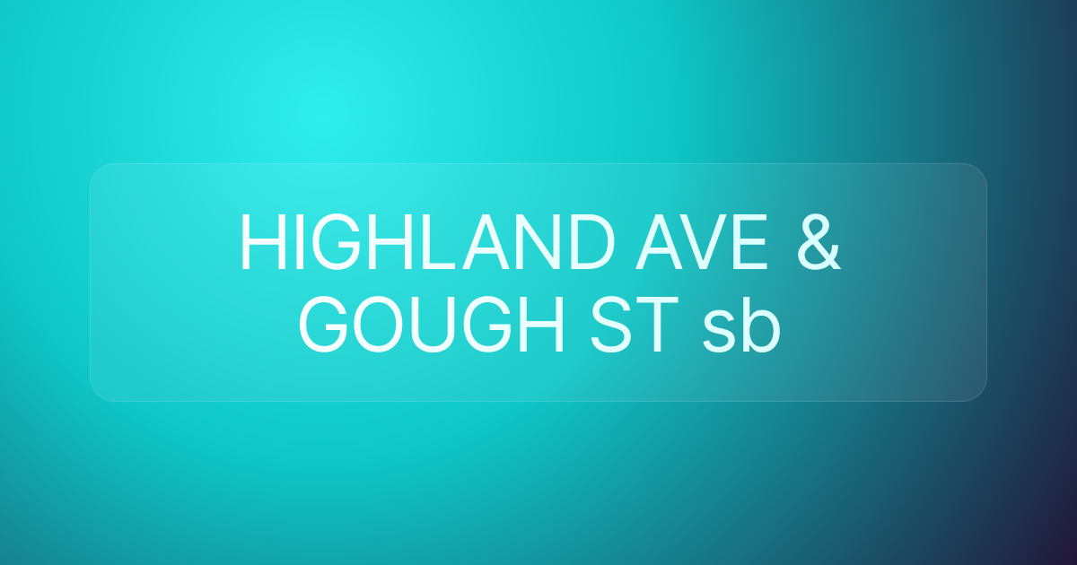 HIGHLAND AVE & GOUGH ST sb