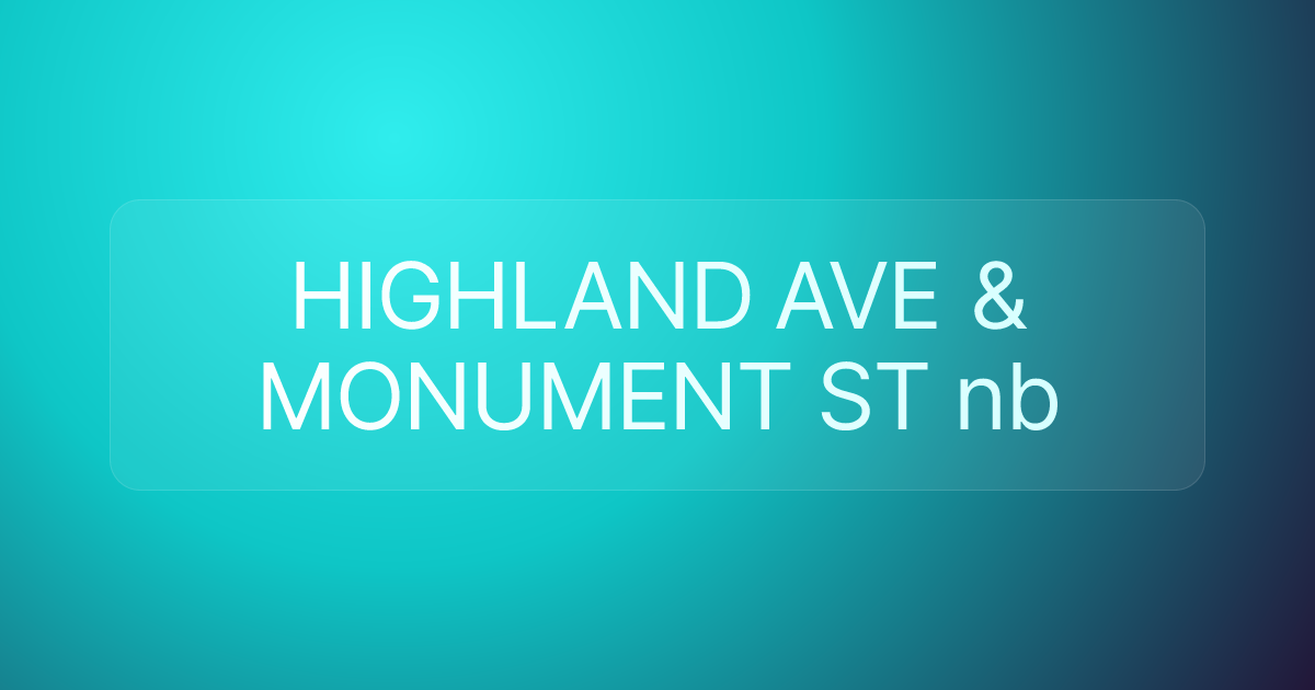 HIGHLAND AVE & MONUMENT ST nb