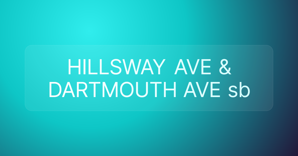 HILLSWAY AVE & DARTMOUTH AVE sb