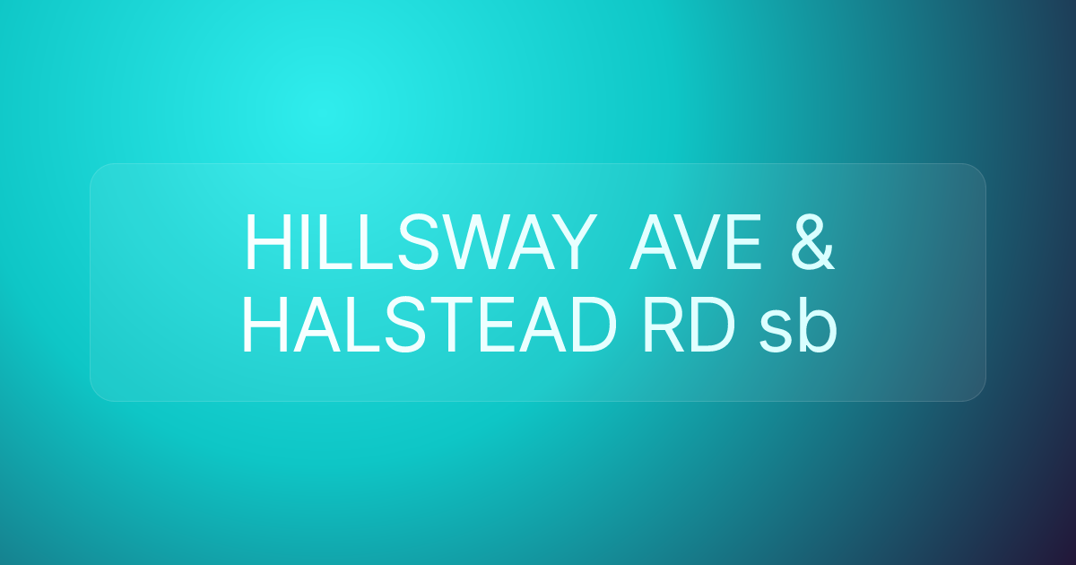 HILLSWAY AVE & HALSTEAD RD sb