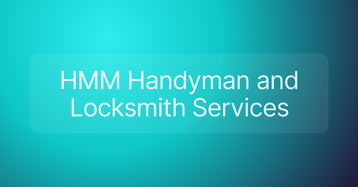 HMM Handyman and Locksmith Services