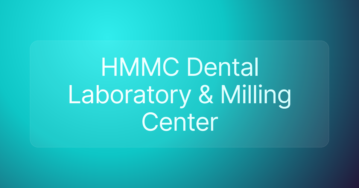 HMMC Dental Laboratory & Milling Center