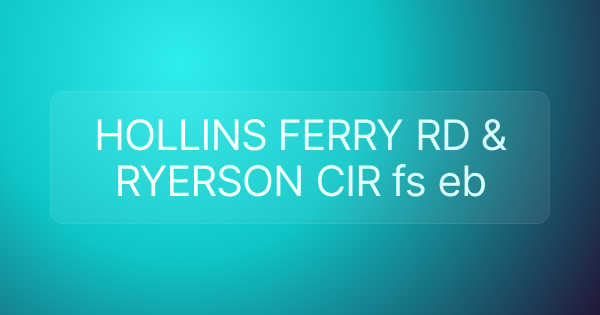 HOLLINS FERRY RD & RYERSON CIR fs eb