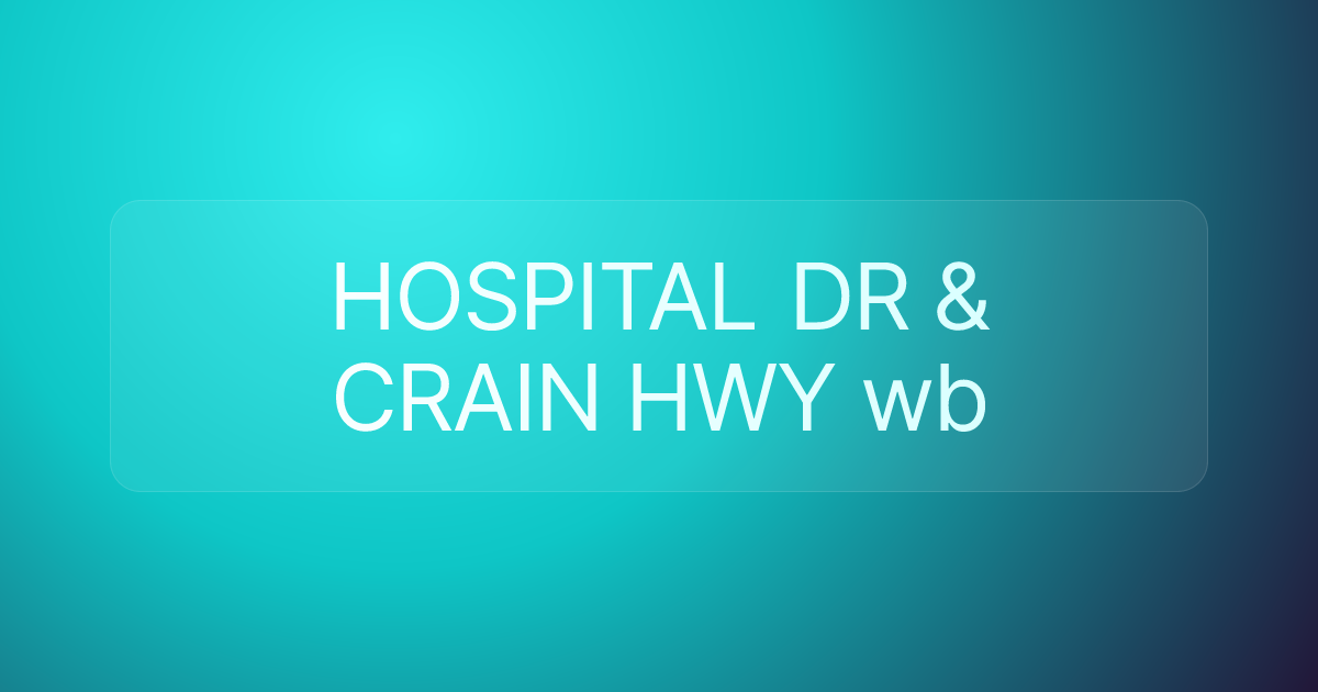 HOSPITAL DR & CRAIN HWY wb