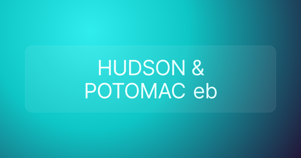 HUDSON & POTOMAC eb