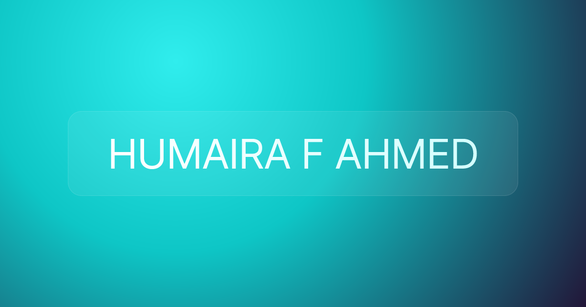 HUMAIRA F AHMED