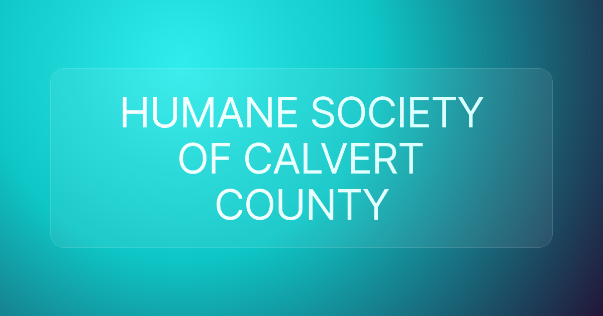 HUMANE SOCIETY OF CALVERT COUNTY