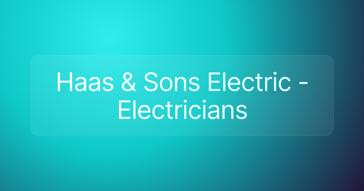 Haas & Sons Electric - Electricians