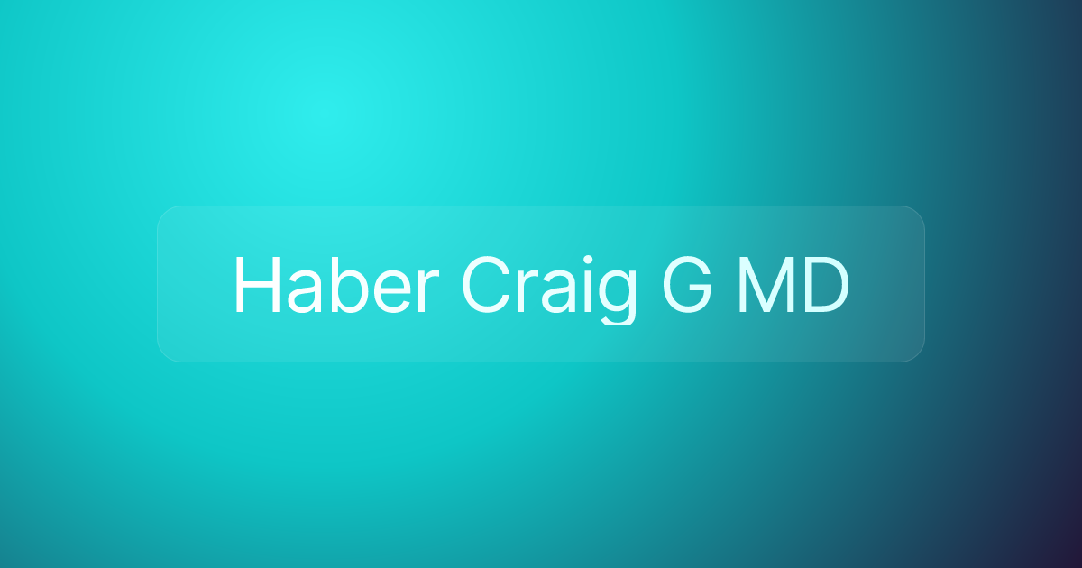 Haber Craig G MD