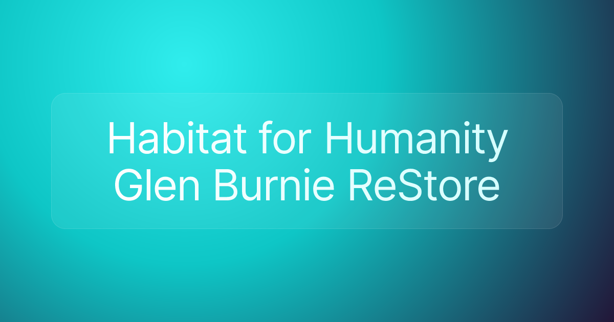Habitat for Humanity Glen Burnie ReStore