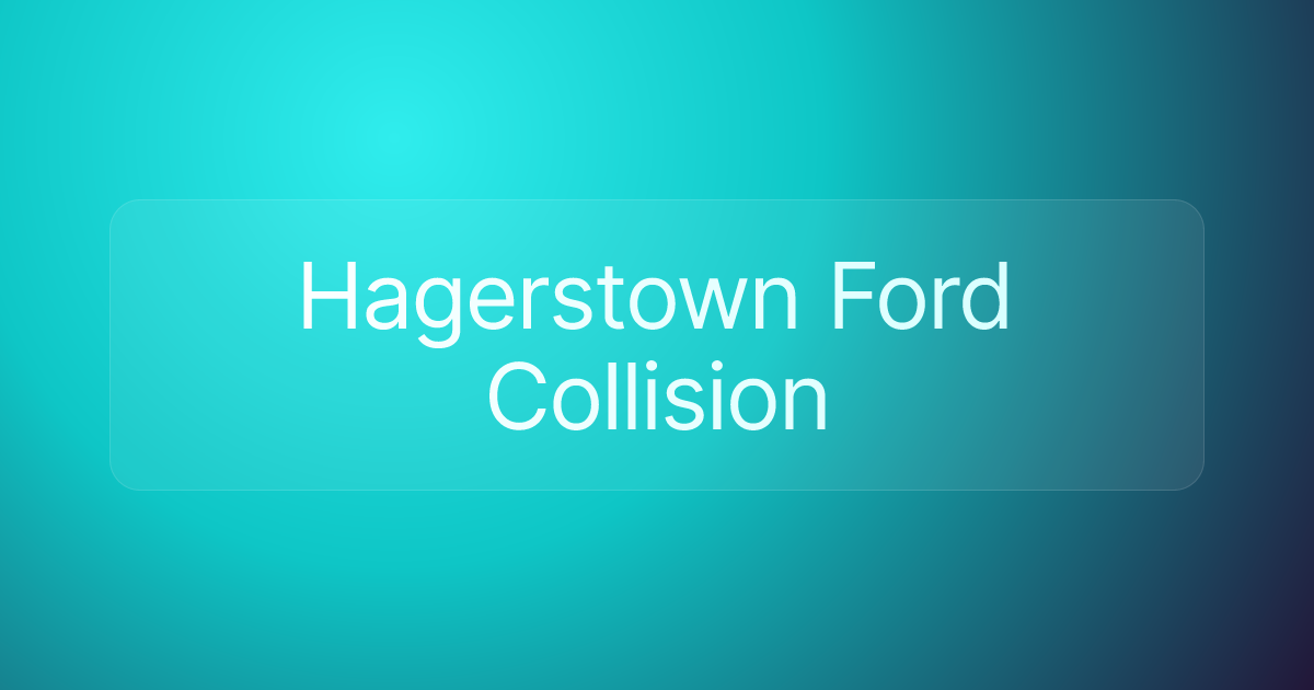 Hagerstown Ford Collision