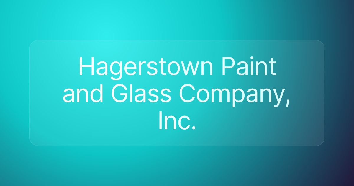 Hagerstown Paint and Glass Company, Inc.