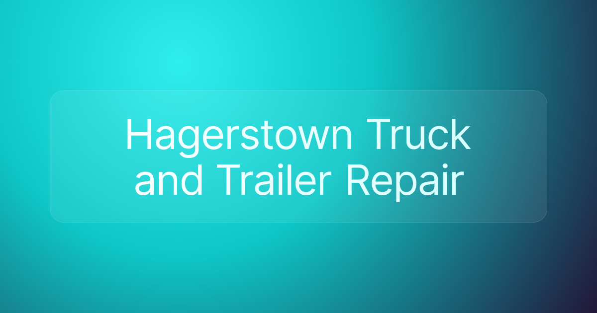 Hagerstown Truck and Trailer Repair