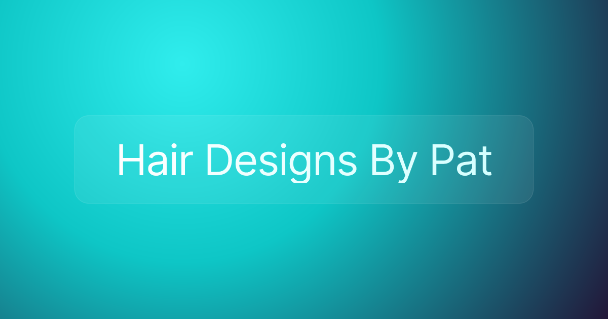 Hair Designs By Pat