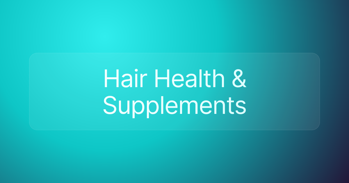 Hair Health & Supplements
