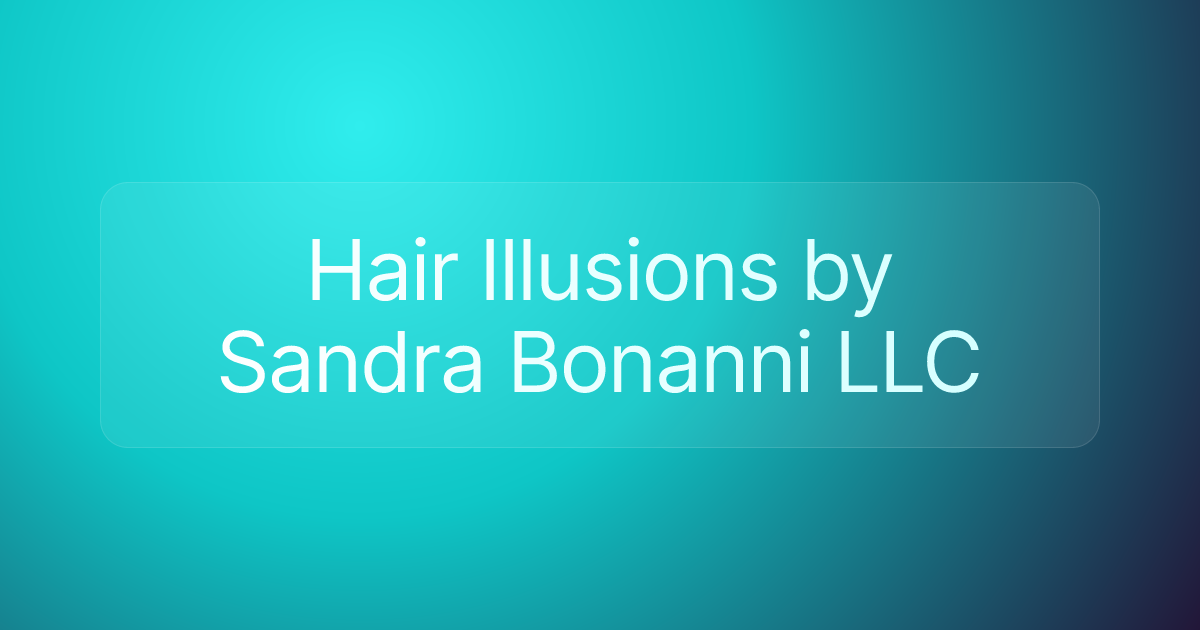 Hair Illusions by Sandra Bonanni LLC
