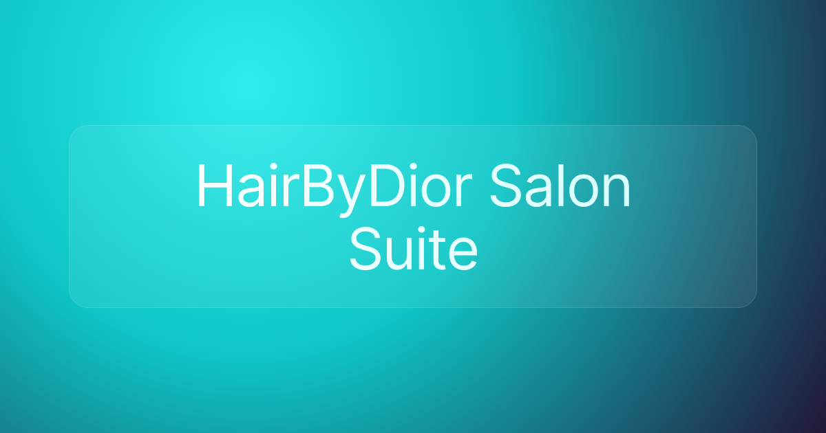 HairByDior Salon Suite