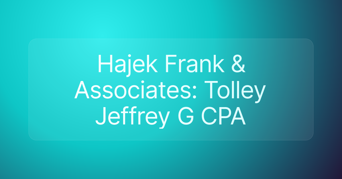 Hajek Frank & Associates: Tolley Jeffrey G CPA