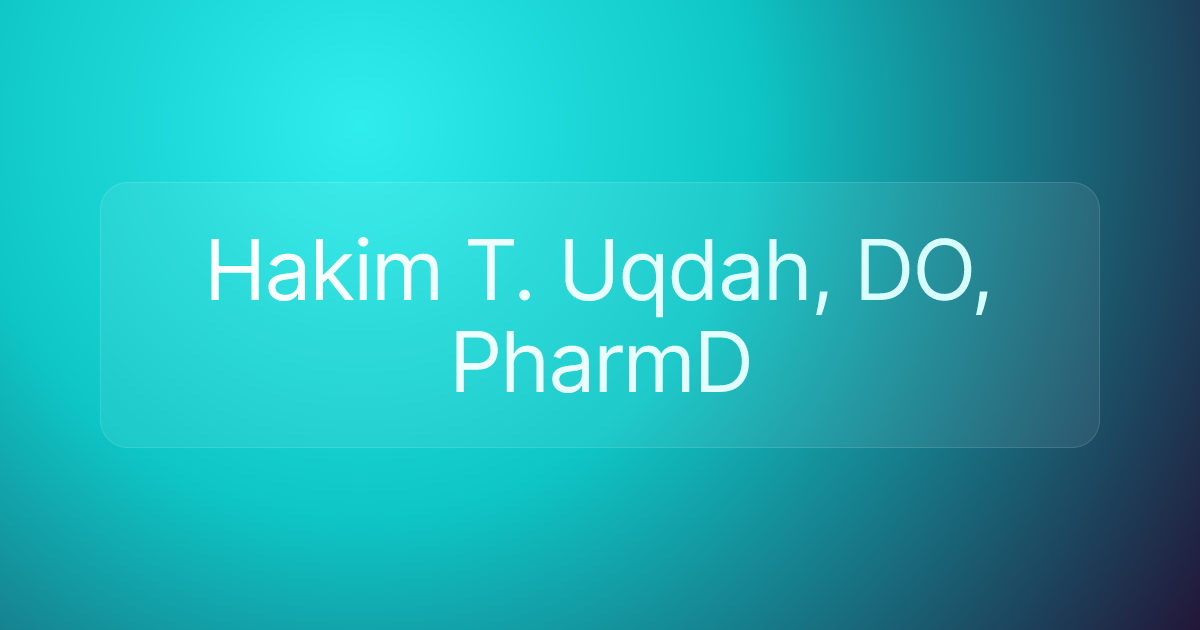 Hakim T. Uqdah, DO, PharmD