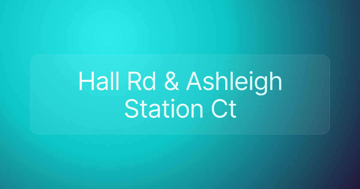 Hall Rd & Ashleigh Station Ct