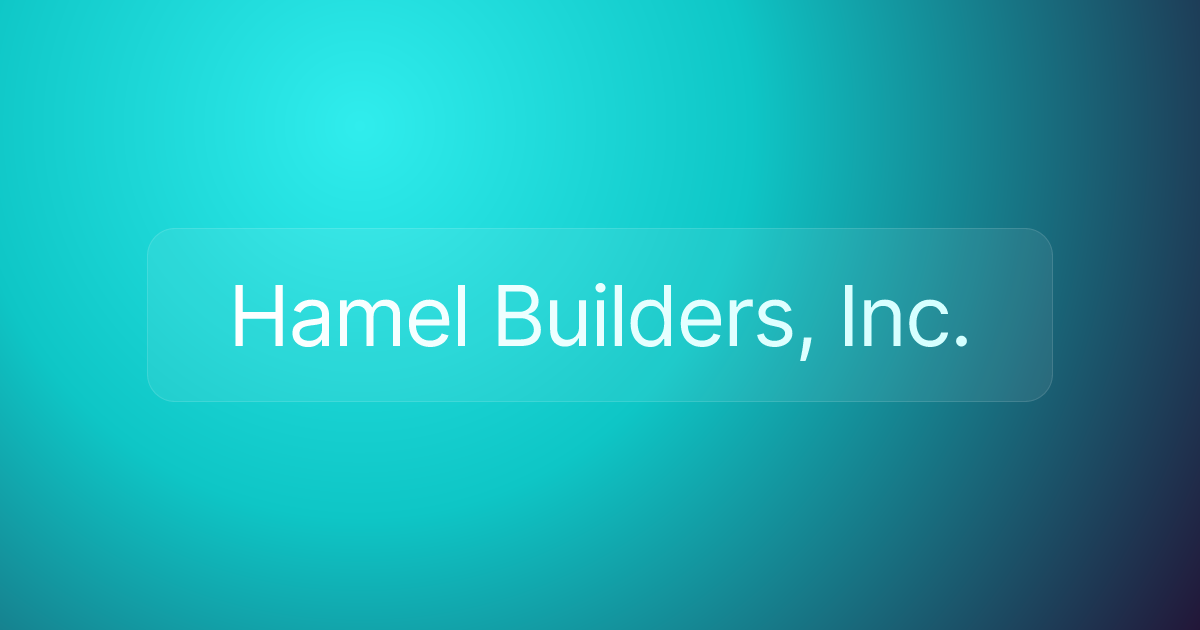 Hamel Builders, Inc.