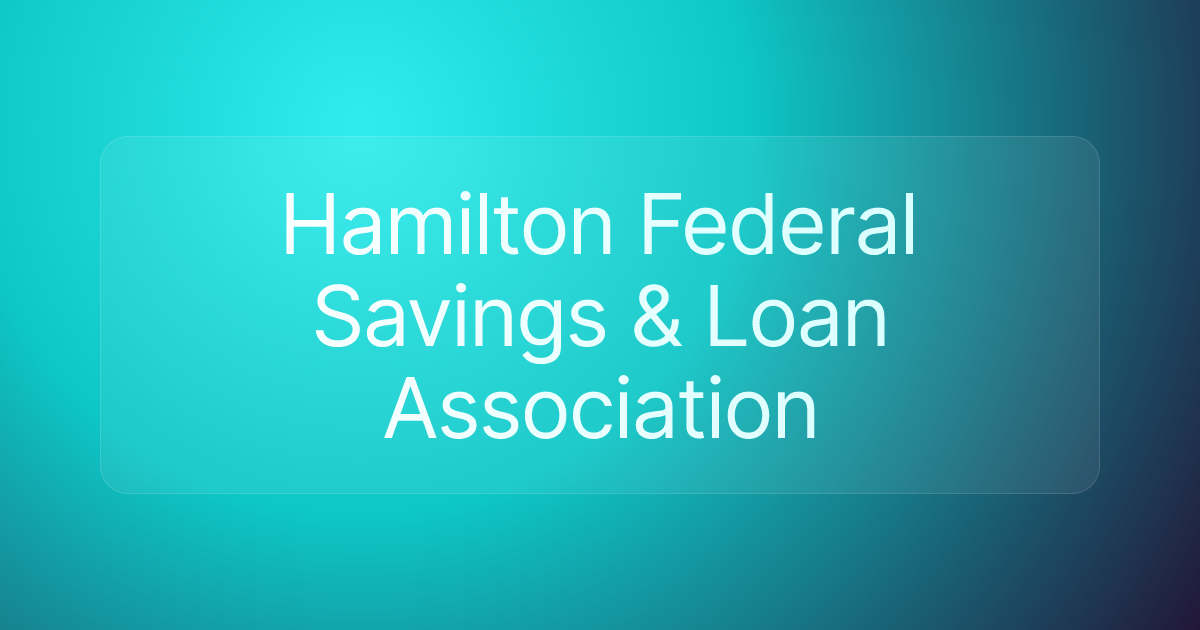 Hamilton Federal Savings & Loan Association