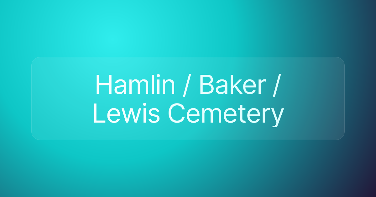 Hamlin / Baker / Lewis Cemetery