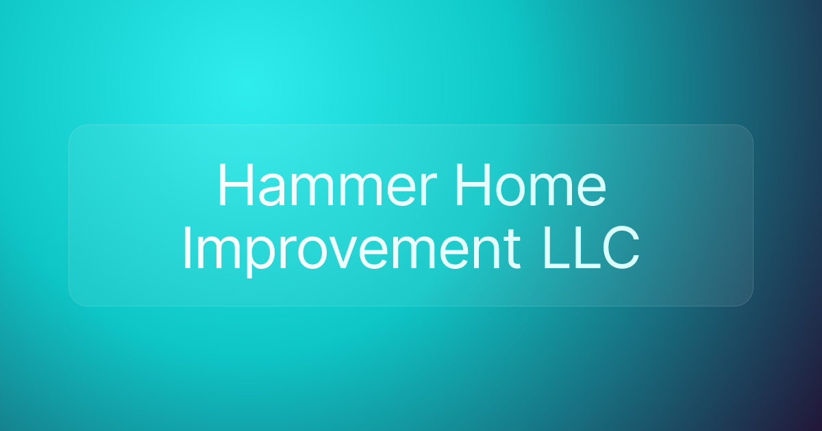 Hammer Home Improvement LLC